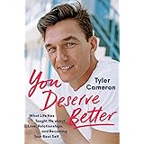 You Deserve Better: What Life Has Taught Me About Love, Relationships, and Becoming Your Best Self