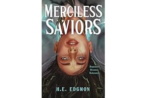 Merciless Saviors: A Novel (The Ouroboros, 2)