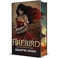 Firebird (The Fire That Binds, 1)
