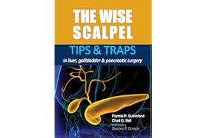The Wise Scalpel: Tips & Traps in liver, gallbladder & pancreatic surgery