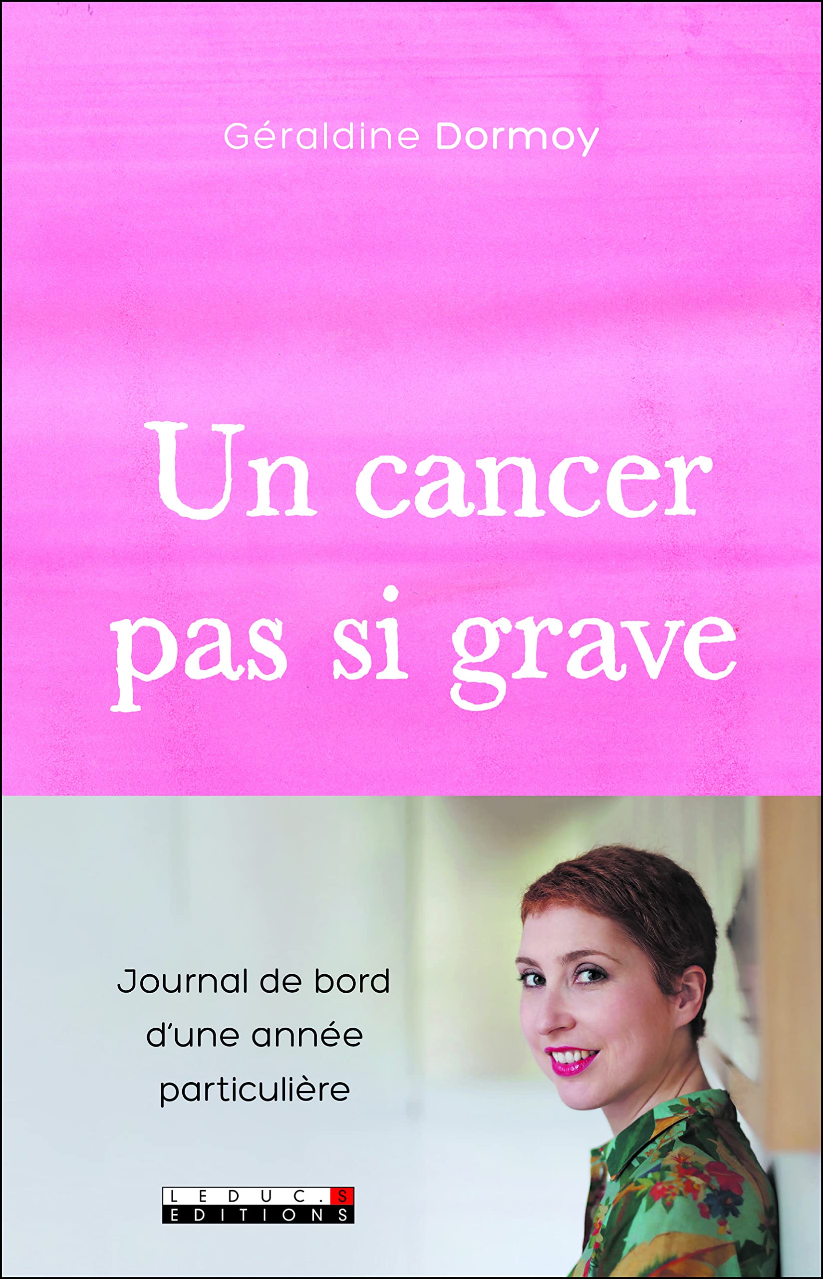 Un Cancer Pas Si Grave Dormoy Geraldine Amazon Com Books