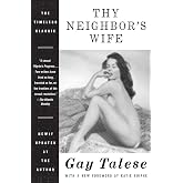 Thy Neighbor's Wife: A Chronicle of American Sexual Mores and the Hidden Life of Desire ― Gay Talese's Groundbreaking Work of New Journalism