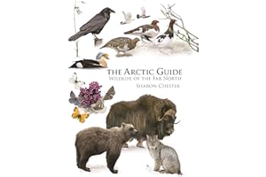 The Arctic Guide: Wildlife of the Far North (Princeton Field Guides)