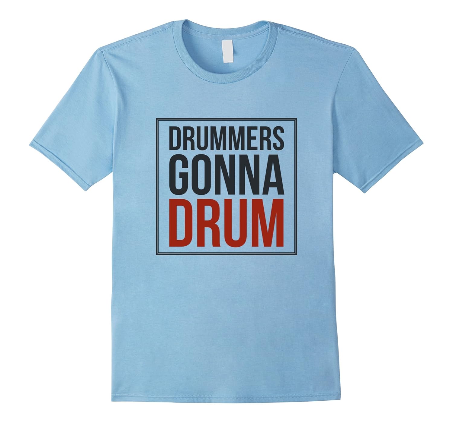 Funny Drummer Shirts Drummers gonna Drum Tshirt & GiftArt Artvinatee