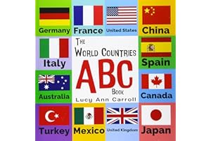 The World Countries ABC Book: Nations and Flags from A to Z - For Kids 1-5 Years Old (Funny Children's Book for Kindergarten & Preschool Prep Success, Fun & Simple Way to learn the English Alphabet.)
