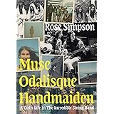Muse, Odalisque, Handmaiden: A Girl's Life in the Incredible String Band
