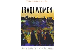 Iraqi Women: Untold Stories From 1948 to the Present