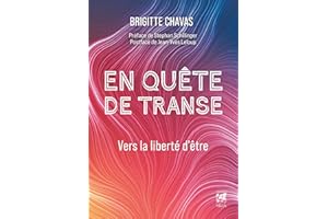 En quête de transe - Vers la liberté d'être (French Edition)