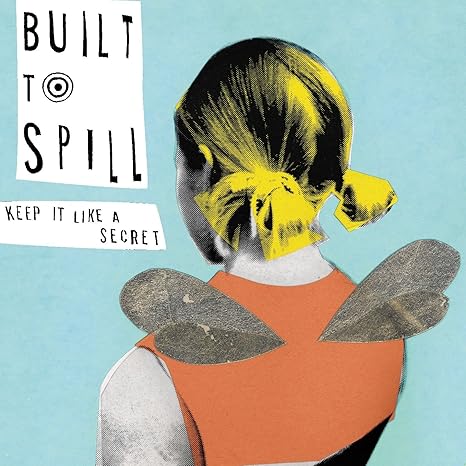 Keep It Like A Secret Built To Spill Amazon De Musik Keep It Like A Secret Built To Spill Amazon De Musik