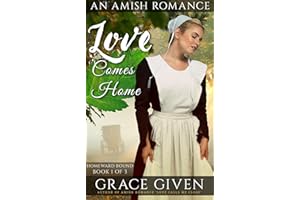 Love Comes Home: An Amish Romance (Homeward Bound Amish Romance Book 1)