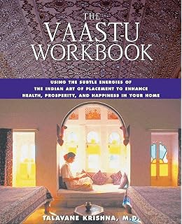 Space Matters Use The Wisdom Of Vastu To Create A Healthy - 