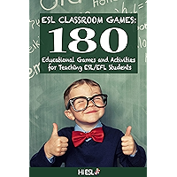 ESL Classroom Games: 180 Educational Games and Activities for Teaching ESL/EFL Students book cover