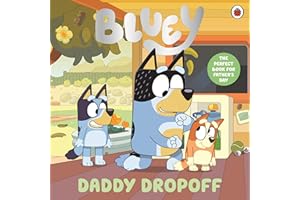 Bluey: Daddy Dropoff: A Father's Day Story