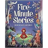 Five-Minute Stories - Over 50 Tales and Fables: Short Nursery Rhymes, Fairy Tales, and Bedtime Collections for Children