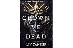 Crown Me Dead: A Dark Fantasy Romance (Heartstring Duet Book 1)