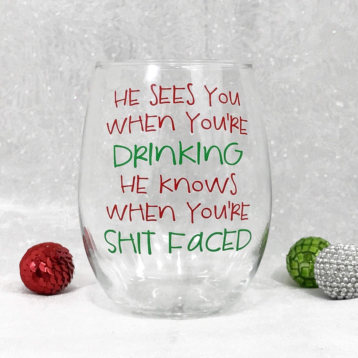 Xmas Decor Xmas Gift He Sees You When Youre Drinking He Knows When Youre Shit Faced Christmas Wine Glass Christmas Ideas Chistmas Gift