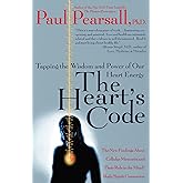 The Heart's Code: Tapping the Wisdom and Power of Our Heart Energy