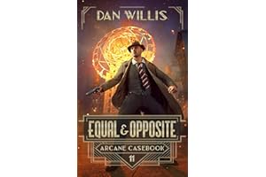 Equal & Opposite (Arcane Casebook Book 11)