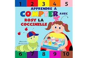 Apprendre à Compter avec Rosy la Coccinelle: (Early Learning with Rosy Ladybug): Learning to count in French (French Edition)