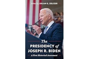 The Presidency of Joseph R. Biden: A First Historical Assessment