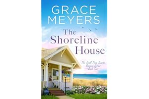 The Shoreline House (The Small Town Seaside Romance Series Book 2)