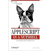 AppleScript in a Nutshell: A Desktop Quick Reference (In a Nutshell (O'Reilly))