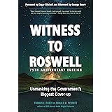 Witness to Roswell, 75th Anniversary Edition: Unmasking the Government's Biggest Cover-up