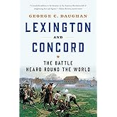 Lexington and Concord: The Battle Heard Round the World