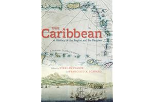 The Caribbean: A History of the Region and Its Peoples