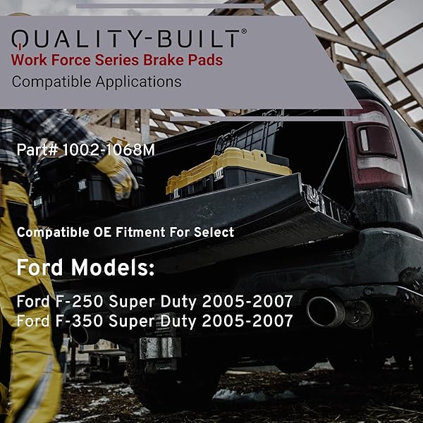QUALITY-BUILT REAR SEMI-METALLIC BRAKE PADS, WORK FORCE 1002-1068M, COMPATIBLE WITH 2005-2007 FORD (F-250 SUPER DUTY,F-350 SUPER DUTY)