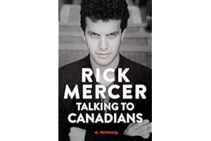 Talking to Canadians: A Memoir