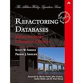 Refactoring Databases: Evolutionary Database Design (Addison-Wesley Signature Series (Fowler))