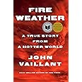 Fire Weather: A True Story from a Hotter World
