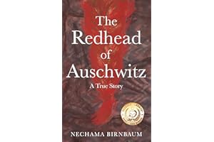The Redhead of Auschwitz: A True Story (Holocaust Survivor True Stories)