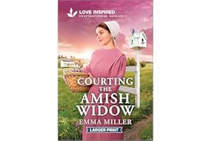 Courting the Amish Widow: An Uplifting Inspirational Romance