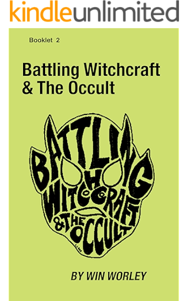 Battling Witchcraft And The Occult Booklet Book 2 Kindle