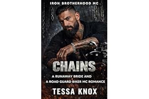 Chains: A Runaway Bride and a Road Guard Biker MC Romance (Iron Brotherhood MC Book 15)