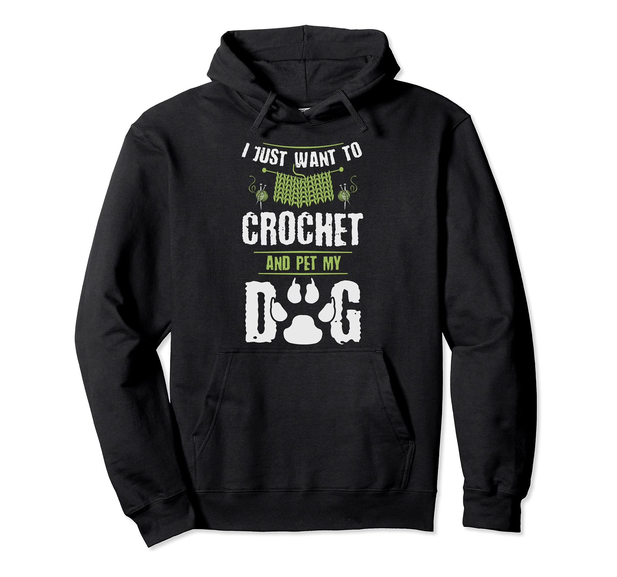 I Just Want to Crochet and Pet My Dog Pug Lover Crocheter Pullover Hoodie