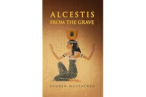 Alcestis from the Grave: A Novel of Ancient Alexandria