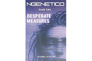 NGenetico: Desperate Measures