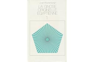 La Gnose Originelle Égyptienne, T.1 (French Edition)
