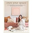 Own Your Space: Attainable Room-by-Room Decorating Tips for Renters and Homeowners