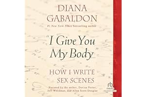 "I Give You My Body...": How I Write Sex Scenes
