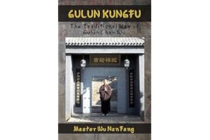 Gulun Kungfu: The Traditional Way of Gulun Chan Wu