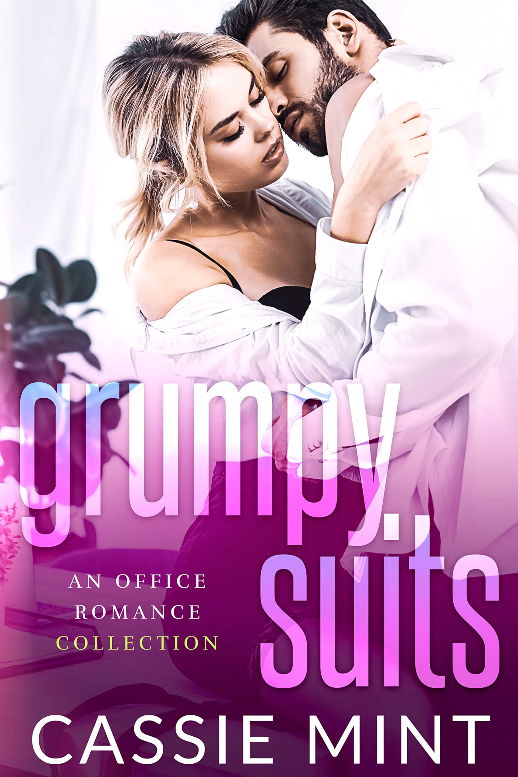 Grumpy Suits: An Office Romance Collection