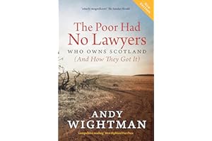 The Poor Had No Lawyers: Who Owns Scotland (and How They Got It)