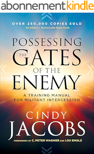 Download Possessing the Gates of the Enemy: A Training Manual for Militant Intercession (English Edition) PDF