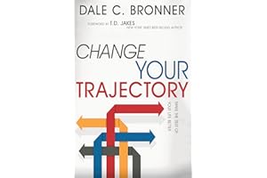 Change Your Trajectory: Make the Rest of Your Life Better