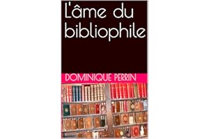 L'âme du bibliophile (French Edition)