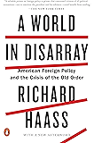 A World in Disarray: American Foreign Policy and the Crisis of the Old Order